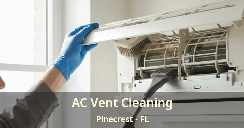 AC Vent Cleaning Pinecrest - FL