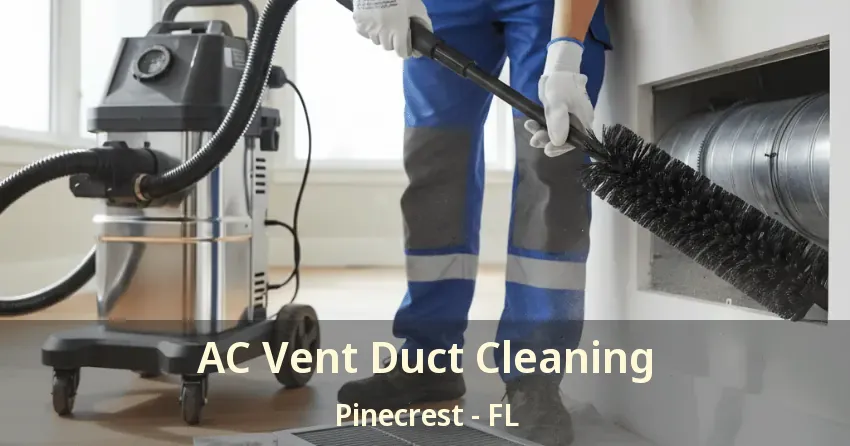 AC Vent Duct Cleaning Pinecrest - FL