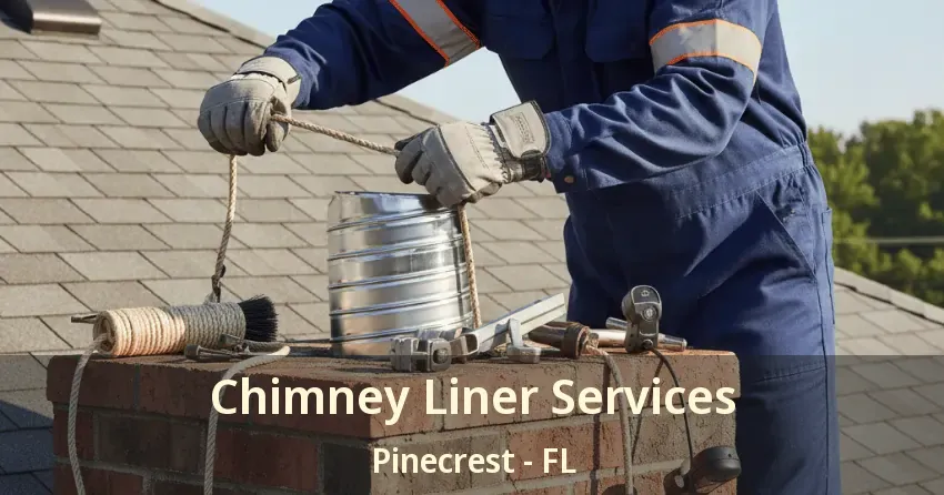 Chimney Liner Services Pinecrest - FL