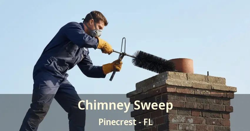 Chimney Sweep Pinecrest - FL