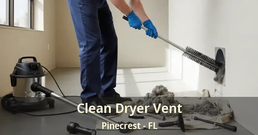 Clean Dryer Vent Pinecrest - FL