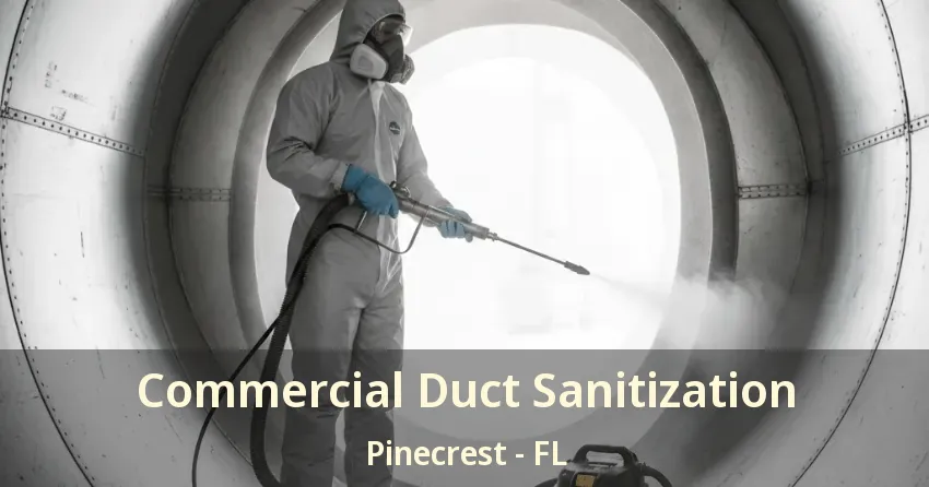 Commercial Duct Sanitization Pinecrest - FL