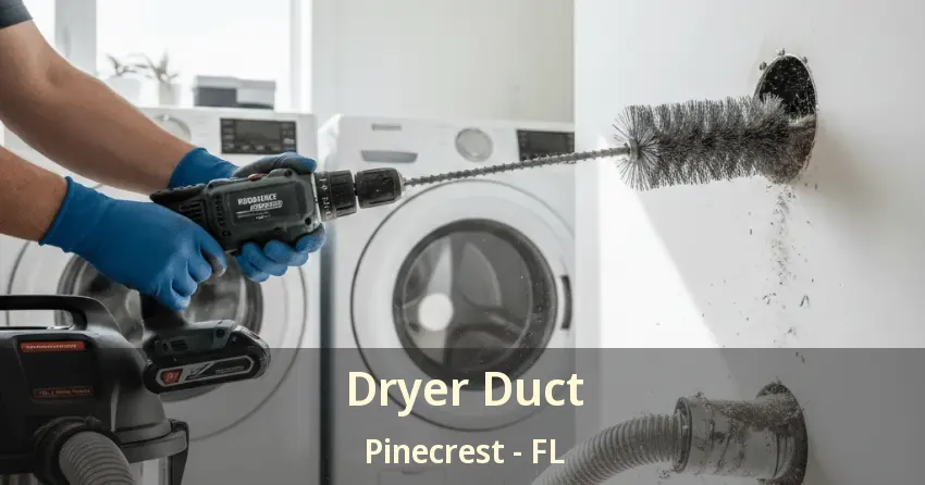 Dryer Duct Pinecrest - FL